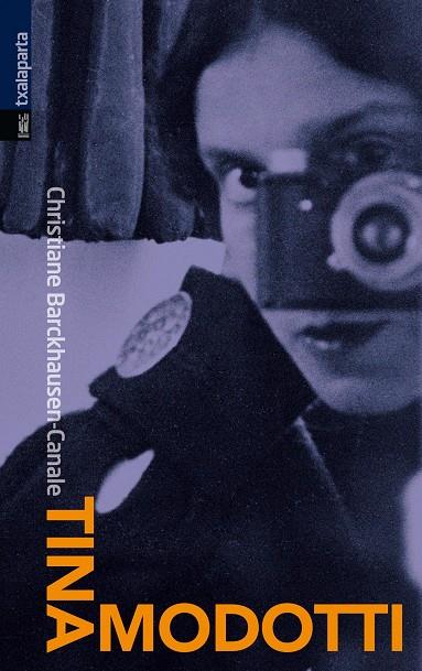 TINA MODOTTI | 9788481360943 | BARCKHAUSEN-CANALE, CHRISTIANE | Galatea Llibres | Librería online de Reus, Tarragona | Comprar libros en catalán y castellano online