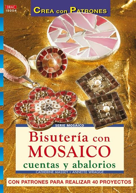 BISUTERIA CON MOSAICO CUENTAS Y ABALORIOS | 9788498740073 | MASSEY, CATHERINE/ WRAGGE, ANNETTE | Galatea Llibres | Llibreria online de Reus, Tarragona | Comprar llibres en català i castellà online