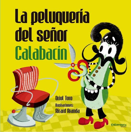 LA PERRUQUERIA DEL SENYOR CARABASSó | 9788494741456 | TORO CAMPRODON, ORIOL | Galatea Llibres | Librería online de Reus, Tarragona | Comprar libros en catalán y castellano online