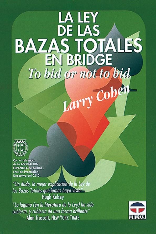 LA LEY DE LAS BAZAS TOTALES EN BRIDGE | 9788479022174 | COHEN, LARRY | Galatea Llibres | Llibreria online de Reus, Tarragona | Comprar llibres en català i castellà online