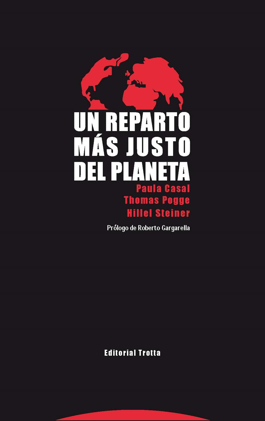 UN REPARTO MÁS JUSTO DEL PLANETA | 9788498796179 | CASAL, PAULA/POGGE, THOMAS/STEINER, HILLEL | Galatea Llibres | Llibreria online de Reus, Tarragona | Comprar llibres en català i castellà online