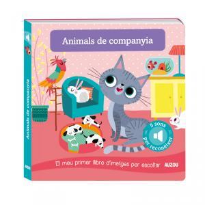 LLIBRE DE SONS. ANIMALS DE COMPANYIA | 9782733870990 | NOTAERT, AMANDINE | Galatea Llibres | Llibreria online de Reus, Tarragona | Comprar llibres en català i castellà online