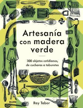 ARTESANÍA CON MADERA VERDE | 9788419785886 | TABOR, RAY | Galatea Llibres | Llibreria online de Reus, Tarragona | Comprar llibres en català i castellà online