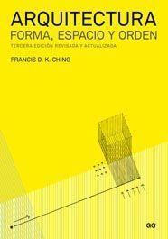 ARQUITECTURA. FORMA, ESPACIO Y ORDEN | 9788425223440 | CHING, FRANCIS D. K. | Galatea Llibres | Llibreria online de Reus, Tarragona | Comprar llibres en català i castellà online