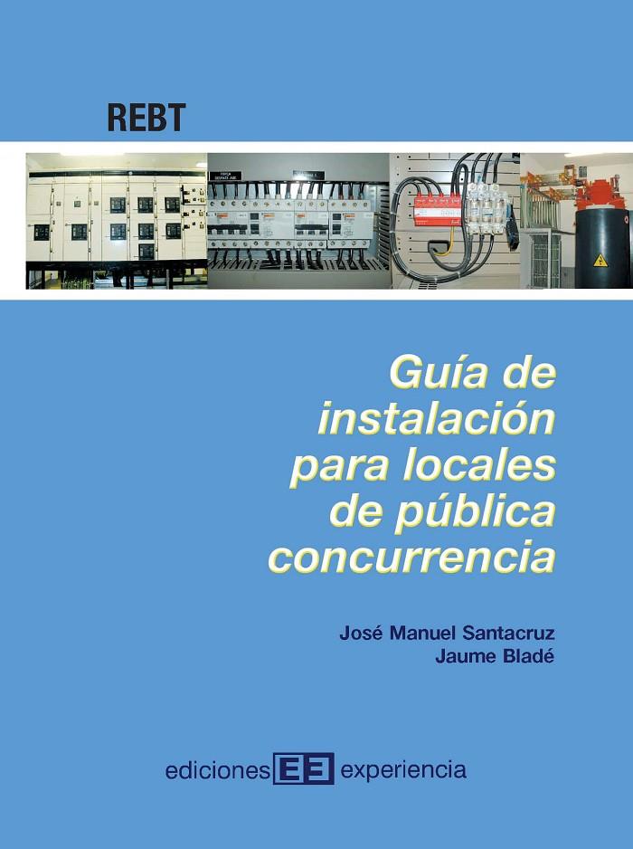 GUIA DE INSTALACION PARA LOCALES DE PUBLICA CONCURRENCIA | 9788496283091 | SANTACRUZ, JOSE MANUEL | Galatea Llibres | Llibreria online de Reus, Tarragona | Comprar llibres en català i castellà online