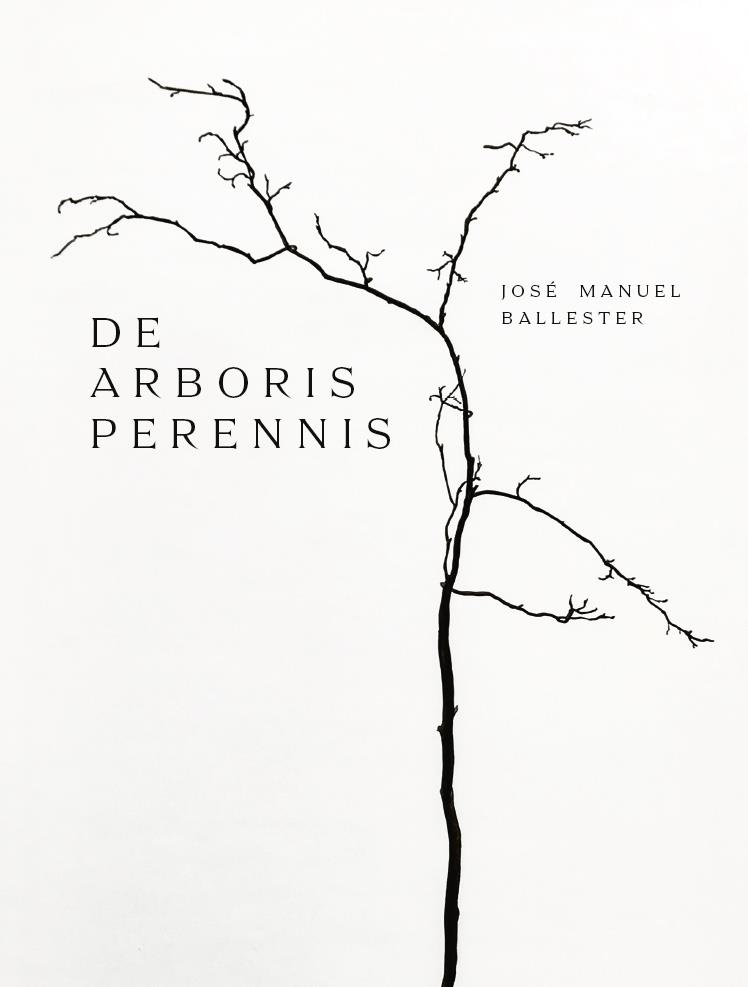 DE ARBORIS PERENNIS | 9788418934889 | BALLESTER, JOSÉ MANUEL | Galatea Llibres | Llibreria online de Reus, Tarragona | Comprar llibres en català i castellà online