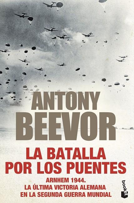 LA BATALLA POR LOS PUENTES | 9788408247449 | BEEVOR, ANTONY | Galatea Llibres | Librería online de Reus, Tarragona | Comprar libros en catalán y castellano online