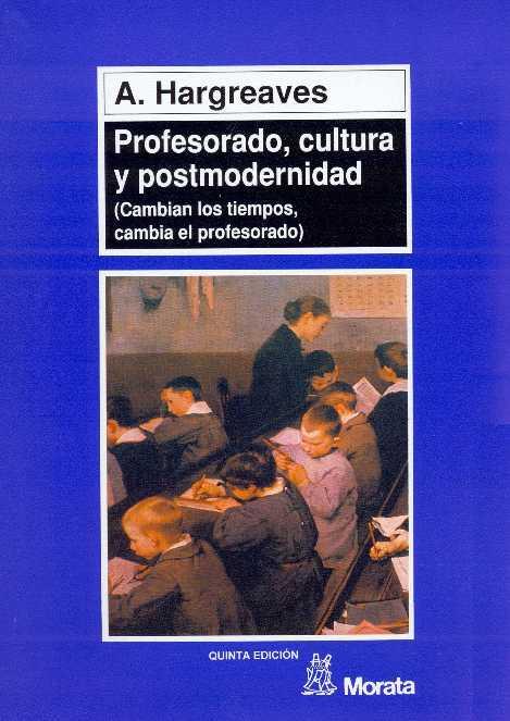 PROFESORADO, CULTURA Y POSTMODERNIDAD, CAMBIAN LOS | 9788471124067 | HARGREAVES | Galatea Llibres | Llibreria online de Reus, Tarragona | Comprar llibres en català i castellà online