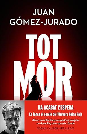 TOT MOR (TOT CREMA 3) | 9788419756749 | GÓMEZ-JURADO, JUAN | Galatea Llibres | Librería online de Reus, Tarragona | Comprar libros en catalán y castellano online