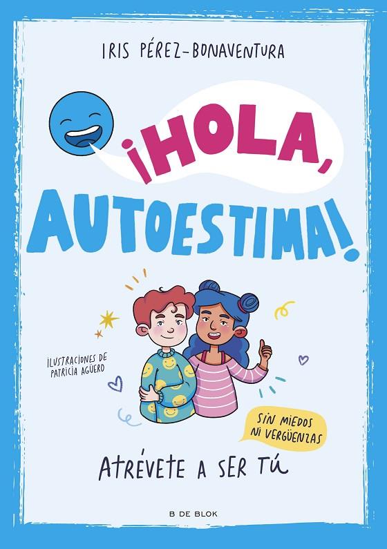 HOLA, AUTOESTIMA! | 9788419522405 | PÉREZ BONAVENTURA, IRIS | Galatea Llibres | Llibreria online de Reus, Tarragona | Comprar llibres en català i castellà online