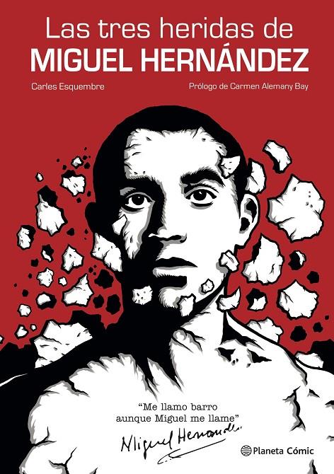 LAS TRES HERIDAS DE MIGUEL HERNÁNDEZ | 9788491749325 | ESQUEMBRE, CARLES | Galatea Llibres | Llibreria online de Reus, Tarragona | Comprar llibres en català i castellà online