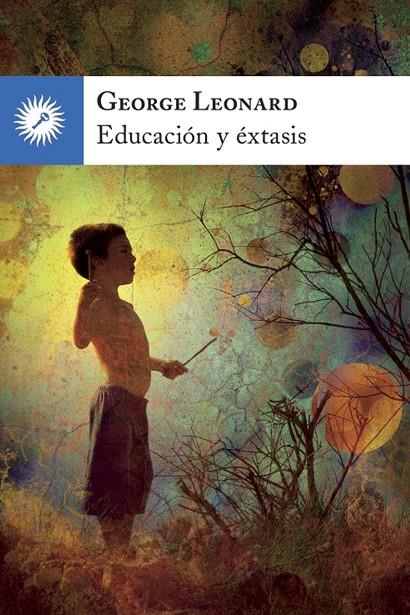 EDUCACION Y ESTAXIS | 9788416145034 | LEONARD, GEORGE | Galatea Llibres | Llibreria online de Reus, Tarragona | Comprar llibres en català i castellà online