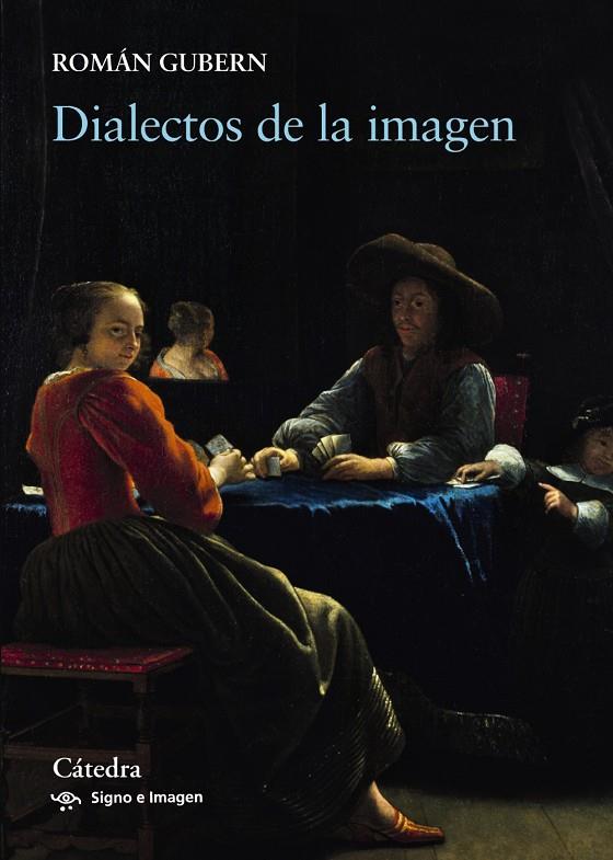 DIALECTOS DE LA IMAGEN | 9788437637310 | GUBERN, ROMáN | Galatea Llibres | Llibreria online de Reus, Tarragona | Comprar llibres en català i castellà online