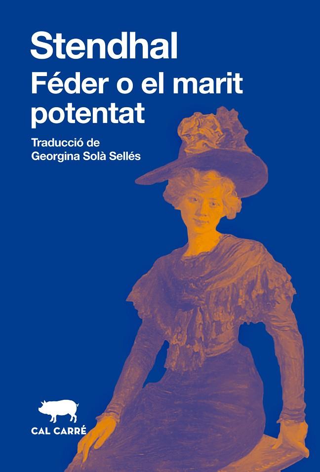 FÉDER O EL MARIT ADINERAT | 9788412725599 | STENDHAL | Galatea Llibres | Llibreria online de Reus, Tarragona | Comprar llibres en català i castellà online