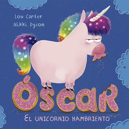 ÓSCAR, EL UNICORNIO HAMBRIENTO | 9788491451952 | CARTER, LOU | Galatea Llibres | Llibreria online de Reus, Tarragona | Comprar llibres en català i castellà online