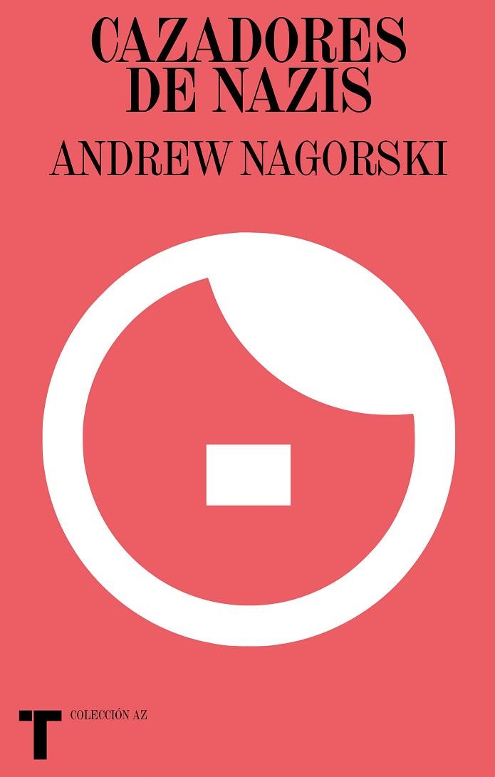 CAZADORES DE NAZIS | 9788418428180 | NAGORSKI, ANDREW | Galatea Llibres | Llibreria online de Reus, Tarragona | Comprar llibres en català i castellà online