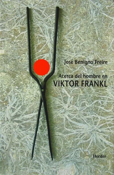 ACERCA DEL HOMBRE EN VIKTOR FRANKL | 9788425422331 | BENIGNO,JOSE | Galatea Llibres | Librería online de Reus, Tarragona | Comprar libros en catalán y castellano online