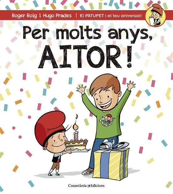 PER MOLTS ANYS, AITOR! | 9788490345238 | ROIG CÉSAR, ROGER | Galatea Llibres | Llibreria online de Reus, Tarragona | Comprar llibres en català i castellà online