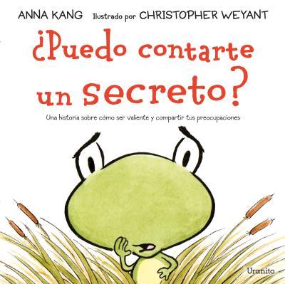 ¿PUEDO CONTARTE UN SECRETO? | 9788416773398 | KANG, ANNA | Galatea Llibres | Llibreria online de Reus, Tarragona | Comprar llibres en català i castellà online