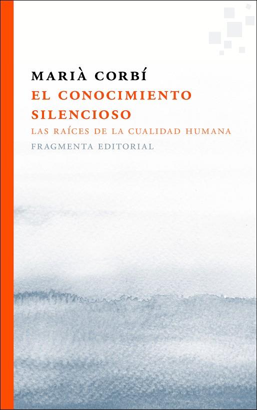 EL CONOCIMIENTO SILENCIOSO | 9788415518433 | CORBÍ, MARIÀ | Galatea Llibres | Llibreria online de Reus, Tarragona | Comprar llibres en català i castellà online