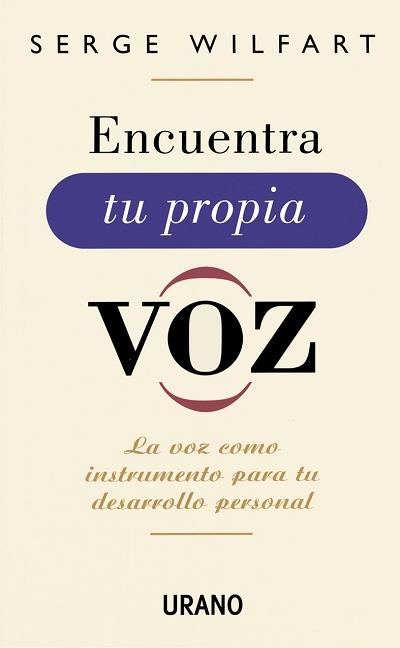 ENCUENTRA TU PROPIA VOZ | 9788479533168 | WILFART, SERGE | Galatea Llibres | Llibreria online de Reus, Tarragona | Comprar llibres en català i castellà online