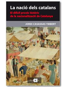 LA NACIÓ DELS CATALANS | 9788492542994 | CASASSAS YMBERT, JORDI | Galatea Llibres | Llibreria online de Reus, Tarragona | Comprar llibres en català i castellà online