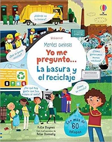 YO ME PREGUNTO... LA BASURA Y EL RECICLAJE | 9781474987448 | DAYNES, KATIE | Galatea Llibres | Llibreria online de Reus, Tarragona | Comprar llibres en català i castellà online