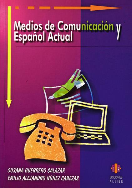 MEDIOS DE COMUNICACION Y ESPAÑOL ACTUAL | 9788497000659 | GUERRERO SALAZAR, SUSANA | Galatea Llibres | Llibreria online de Reus, Tarragona | Comprar llibres en català i castellà online