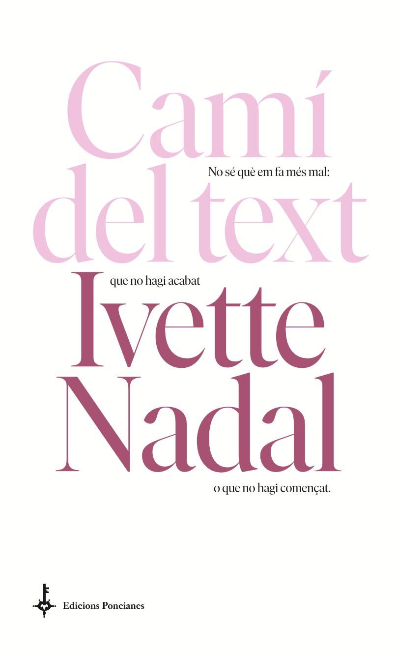 CAMÍ DEL TEXT | 9788418693076 | NADAL, IVETTE | Galatea Llibres | Llibreria online de Reus, Tarragona | Comprar llibres en català i castellà online