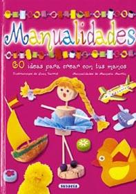 MANUALIDADES 60 IDEAS ORIGINALES Y SENCILLAS | 9788430581894 | SUSAETA, EQUIPO | Galatea Llibres | Llibreria online de Reus, Tarragona | Comprar llibres en català i castellà online