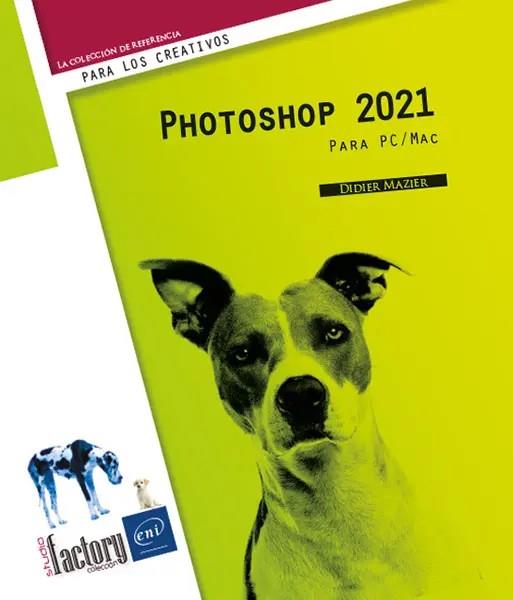 PHOTOSHOP 2021 - PARA PC;MAC | 9782409033452 | MAZIER, DIDIER | Galatea Llibres | Llibreria online de Reus, Tarragona | Comprar llibres en català i castellà online