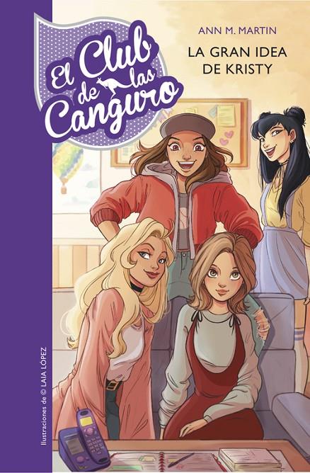 LA GRAN IDEA DE KRISTY (EL CLUB DE LAS CANGURO 1) | 9788490437278 | MARTIN, ANN M./LOPEZ, LAIA | Galatea Llibres | Llibreria online de Reus, Tarragona | Comprar llibres en català i castellà online