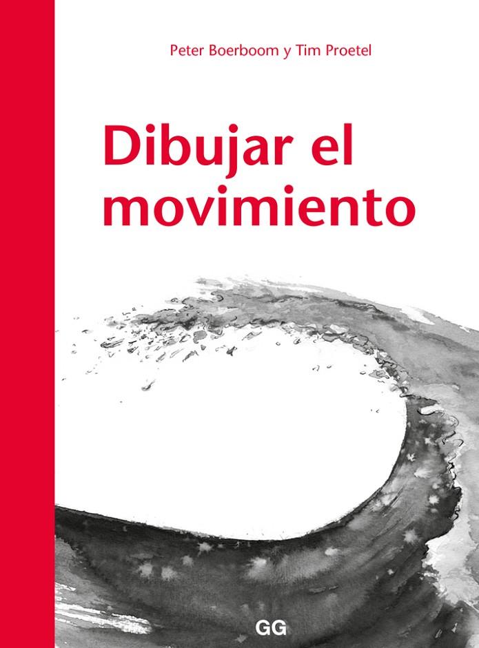 DIBUJAR EL MOVIMIENTO | 9788425230530 | BOERBOOM, PETER/TIM PROETEL | Galatea Llibres | Llibreria online de Reus, Tarragona | Comprar llibres en català i castellà online