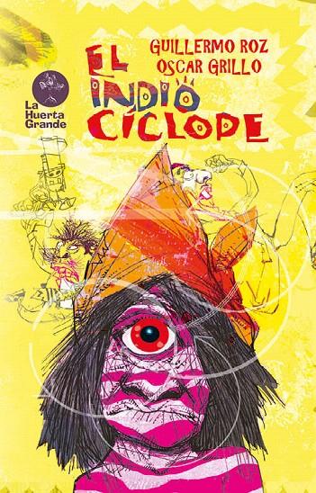 EL INDIO CÍCLOPE | 9788417118662 | ROZ, GUILLERMO/GRILLO, OSCAR | Galatea Llibres | Librería online de Reus, Tarragona | Comprar libros en catalán y castellano online