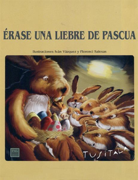 LLEBRE DE PASQUA, UNA | 9788489825932 | VAZQUEZ, IVAN | Galatea Llibres | Librería online de Reus, Tarragona | Comprar libros en catalán y castellano online