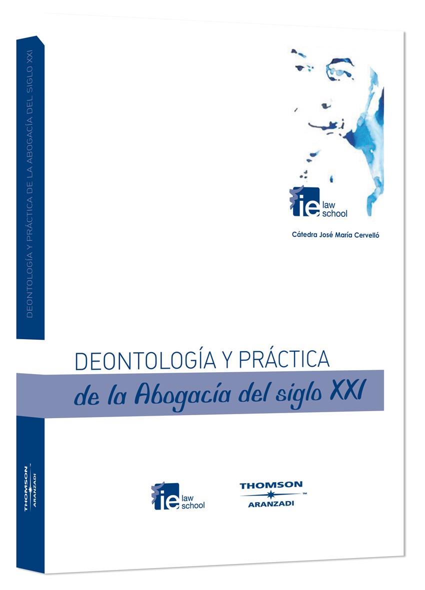 DEONTOLOGIA Y PRACTICA DE LA ABOGACIA DEL SIGLO XXI | 9788483557167 | CERVELLO, JOSE Mº | Galatea Llibres | Llibreria online de Reus, Tarragona | Comprar llibres en català i castellà online