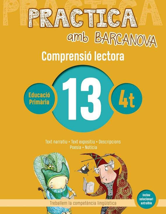 PRACTICA AMB BARCANOVA COMPRENSIÓ LECTORA 13 | 9788448948566 | CAMPS, MONTSERRAT/BOIXADERAS, ROSA | Galatea Llibres | Llibreria online de Reus, Tarragona | Comprar llibres en català i castellà online