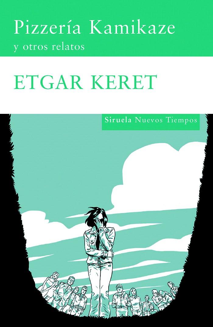 PIZZERIA KAMIKAZE Y OTROS RELATOS | 9788498411942 | KERET, ETGAR | Galatea Llibres | Llibreria online de Reus, Tarragona | Comprar llibres en català i castellà online