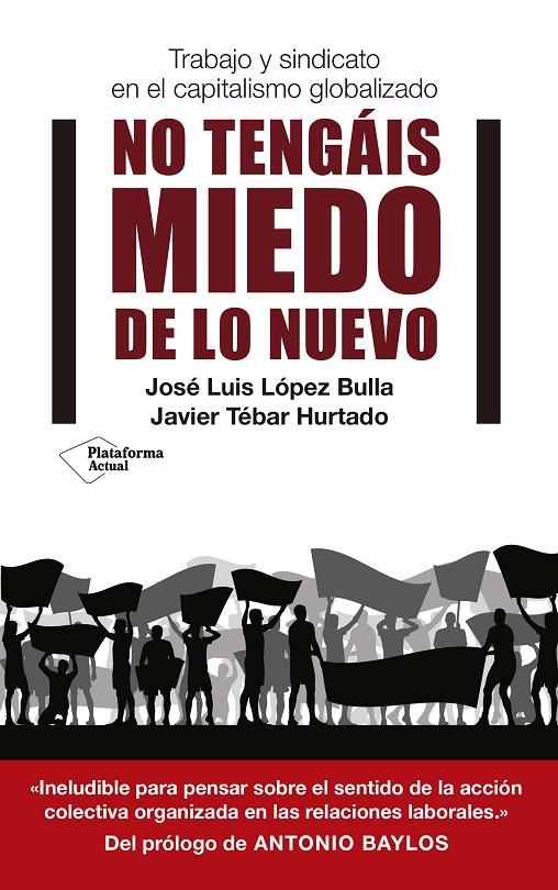 NO TENGÁIS MIEDO DE LO NUEVO | 9788417002633 | LÓPEZ BULLA, JOSÉ LUIS/TÉBAR HURTADO, JAVIER | Galatea Llibres | Llibreria online de Reus, Tarragona | Comprar llibres en català i castellà online