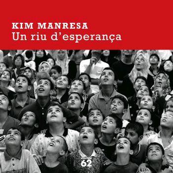 RIU D'ESPERANÇA, UN | 9788429759686 | MANRESA MIRAVET, KIM | Galatea Llibres | Librería online de Reus, Tarragona | Comprar libros en catalán y castellano online