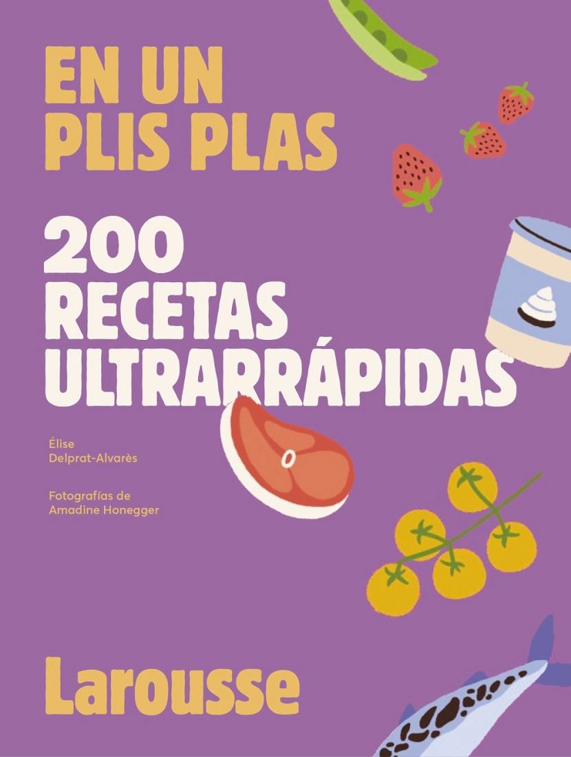 200 RECETAS ULTRARRÁPIDAS | 9788419250636 | DELPRAT-ALVARÈS, ÉLISE | Galatea Llibres | Llibreria online de Reus, Tarragona | Comprar llibres en català i castellà online