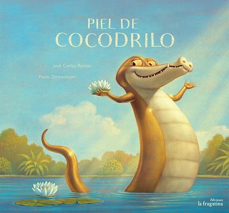 PIEL DE COCODRILO | 9788416566105 | ROMÁN, JOSÉ CARLOS | Galatea Llibres | Librería online de Reus, Tarragona | Comprar libros en catalán y castellano online