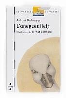 ANEGUET LLEIG, L' | 9788466123259 | DALMASES I PARDO, ANTONI | Galatea Llibres | Llibreria online de Reus, Tarragona | Comprar llibres en català i castellà online