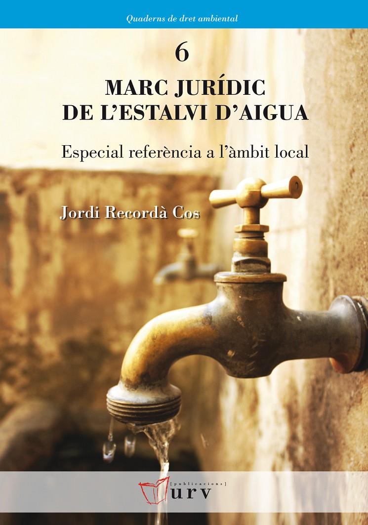 MARC JURÍDIC DE L'ESTALVI D'AIGUA | 9788484242260 | RECORDÀ COS, JORDI | Galatea Llibres | Llibreria online de Reus, Tarragona | Comprar llibres en català i castellà online