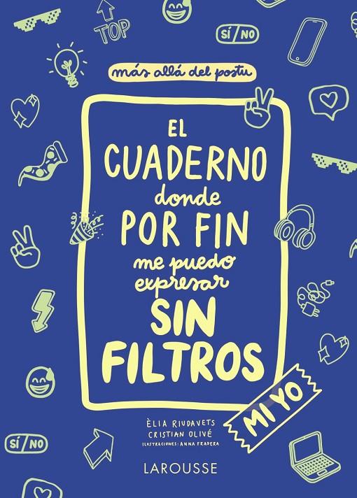 EL CUADERNO DONDE POR FIN ME PUEDO EXPRESAR SIN FILTROS. MI YO | 9788418100130 | OLIVÉ PEÑAS, CRISTIAN/RIUDAVETS HERRADOR, ÈLIA | Galatea Llibres | Llibreria online de Reus, Tarragona | Comprar llibres en català i castellà online