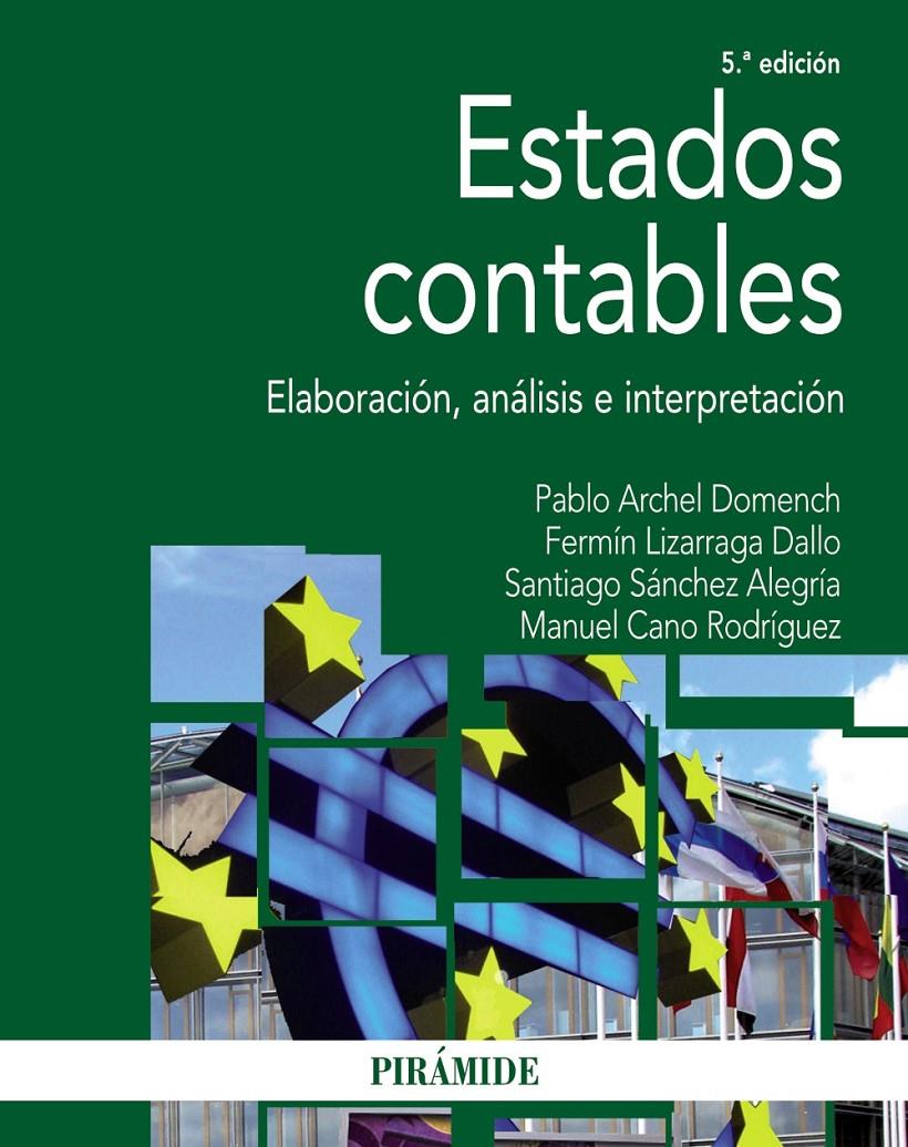 ESTADOS CONTABLES | 9788436833676 | ARCHEL DOMENCH, PABLO/LIZARRAGA DALLO, FERMÍN/SÁNCHEZ ALEGRÍA, SANTIAGO/CANO RODRÍGUEZ, MANUEL | Galatea Llibres | Llibreria online de Reus, Tarragona | Comprar llibres en català i castellà online