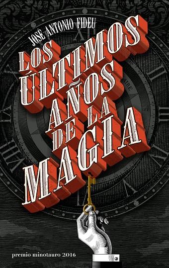 LOS ÚLTIMOS AÑOS DE LA MAGIA | 9788445004005 | FIDEU, JOSÉ ANTONIO | Galatea Llibres | Llibreria online de Reus, Tarragona | Comprar llibres en català i castellà online