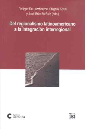 DEL REGIONALISMO LATINOAMERICANO A LA INTEGRACION INTERREGIO | 9788432313240 | DE LOMABERDE, PHILLIPPE | Galatea Llibres | Llibreria online de Reus, Tarragona | Comprar llibres en català i castellà online