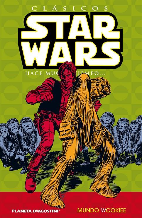 CLASICOS STAR WARS 6: MUNDO WOOKIE | 9788467450095 | CARMINE INFANTINO/ROY THOMAS | Galatea Llibres | Librería online de Reus, Tarragona | Comprar libros en catalán y castellano online