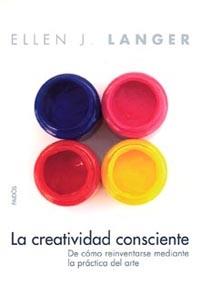 CREATIVIDAD CONSCIENTE, LA | 9788449318467 | LANGER, ELLEN | Galatea Llibres | Llibreria online de Reus, Tarragona | Comprar llibres en català i castellà online